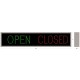 Outdoor LED Open Closed Display 7 x 34 Outdoor LED Open Closed Display 7 x 34